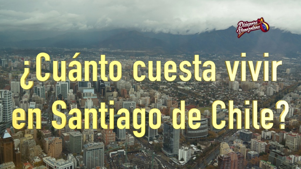¿Cuánto cuesta vivir en Santiago de Chile?: Venezolanos responden.